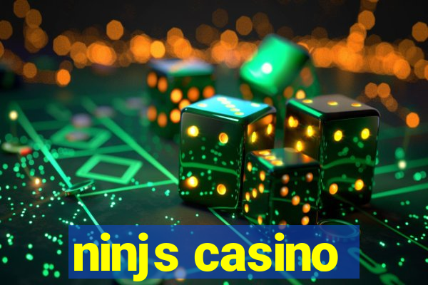 ninjs casino