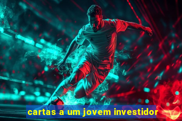 cartas a um jovem investidor