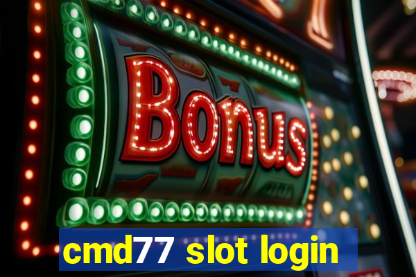 cmd77 slot login