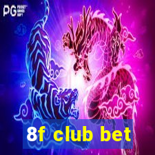 8f club bet