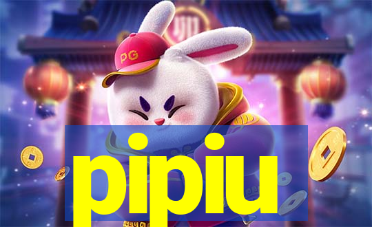 pipiu