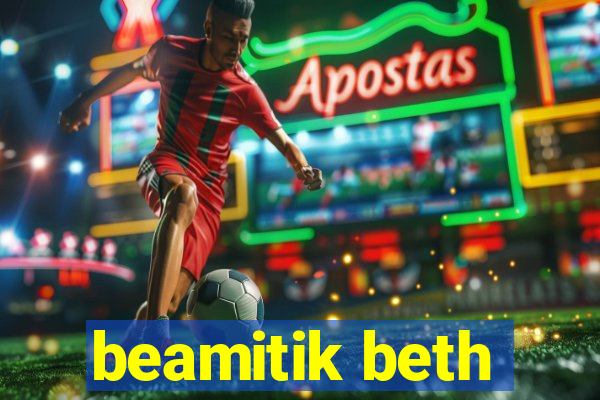 beamitik beth