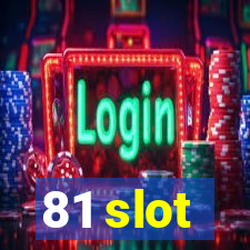 81 slot