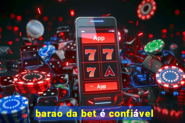 barao da bet é confiável