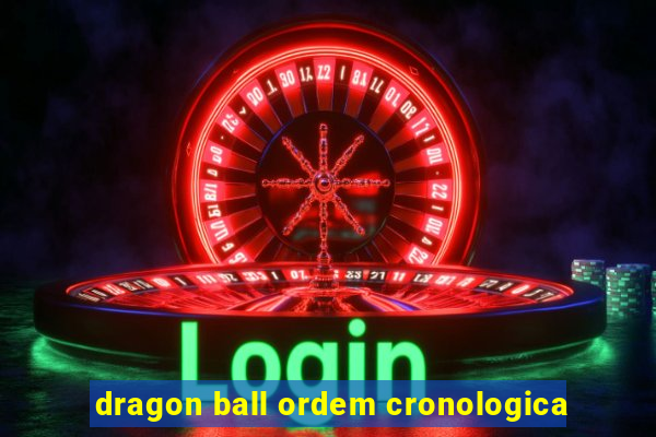 dragon ball ordem cronologica