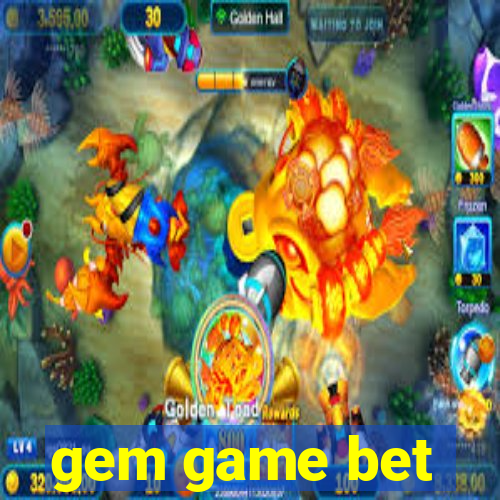 gem game bet