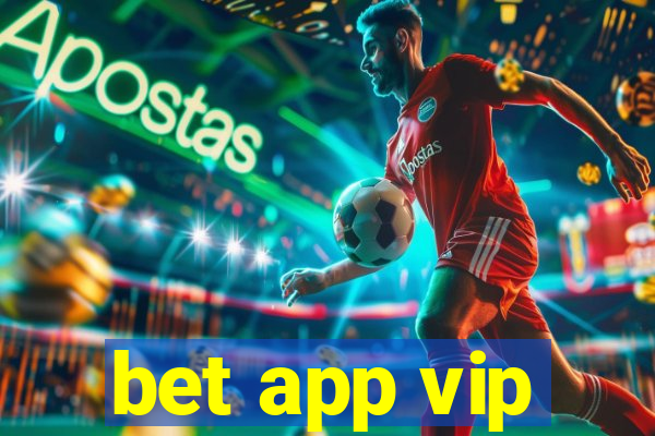 bet app vip