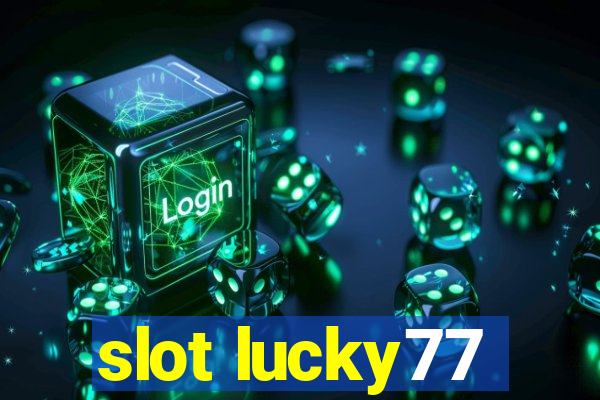 slot lucky77