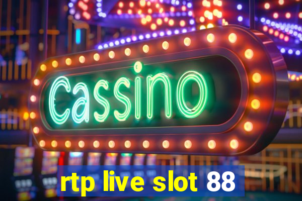 rtp live slot 88