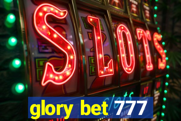 glory bet 777