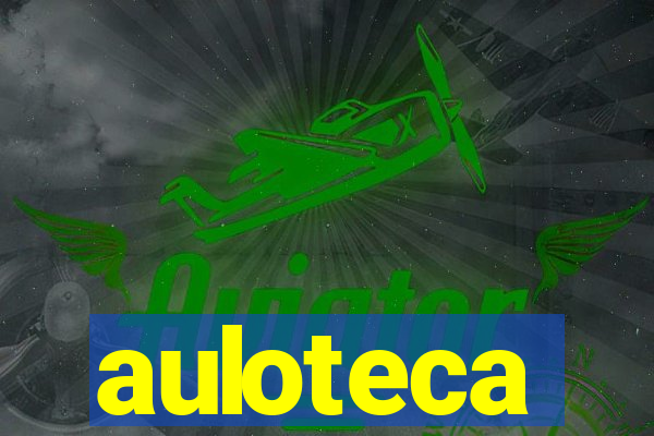 auloteca