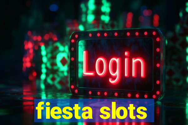 fiesta slots