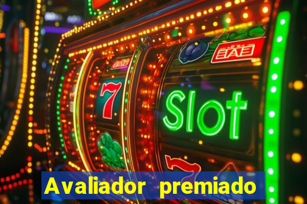 Avaliador premiado reclame aqui