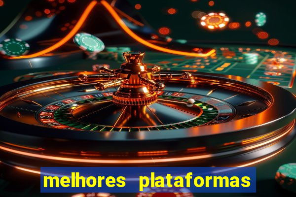 melhores plataformas de jogos slots