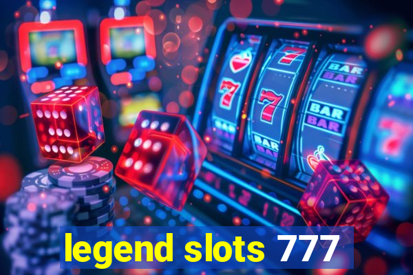 legend slots 777