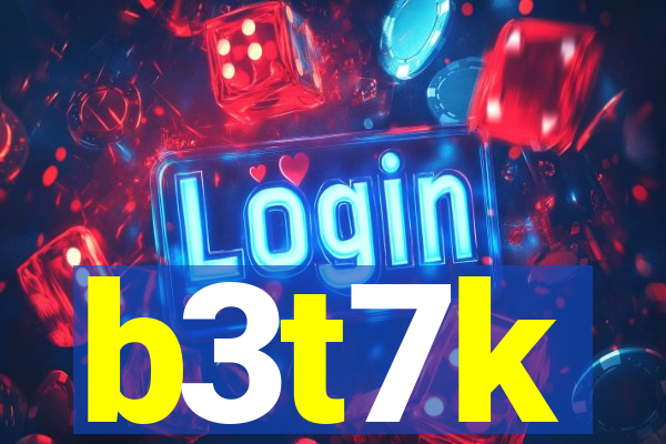 b3t7k