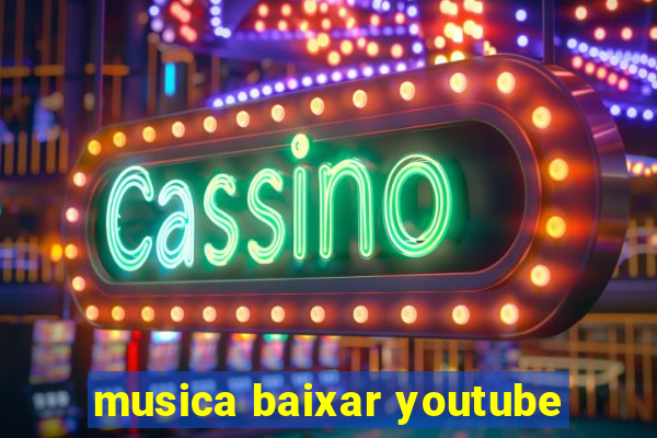 musica baixar youtube