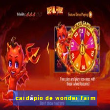 cardápio de wonder farm