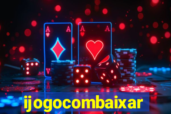 ijogocombaixar