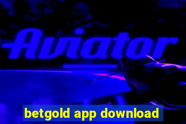 betgold app download