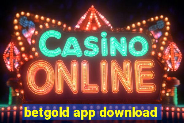 betgold app download