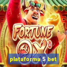 plataforma 5 bet