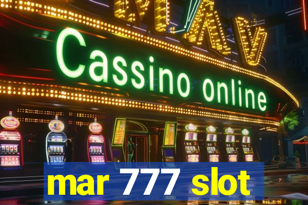 mar 777 slot