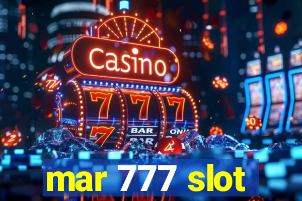 mar 777 slot