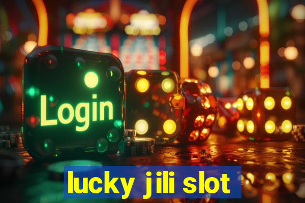 lucky jili slot