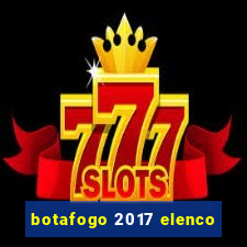 botafogo 2017 elenco