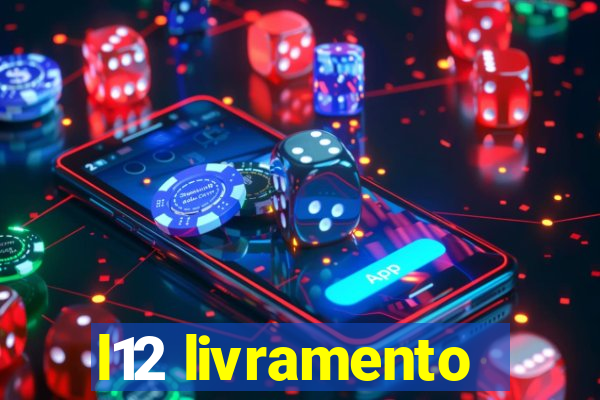 l12 livramento