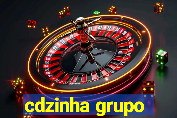 cdzinha grupo