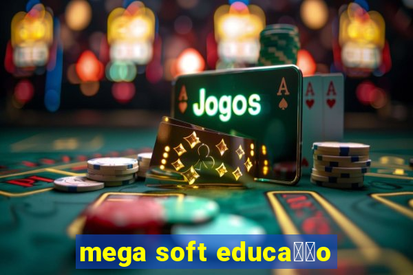 mega soft educa莽茫o