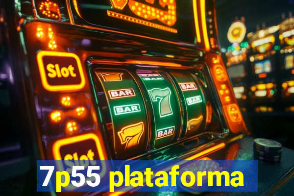 7p55 plataforma