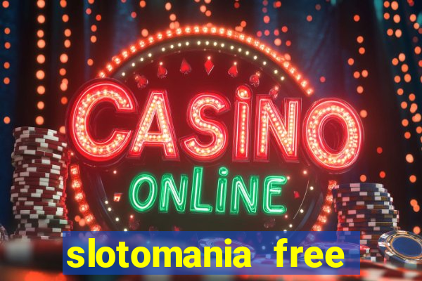 slotomania free slots casino games