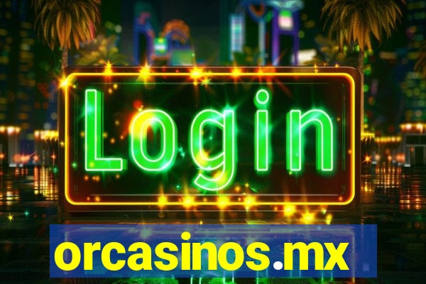 orcasinos.mx