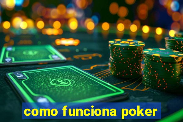 como funciona poker