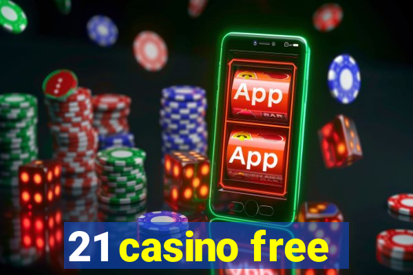 21 casino free