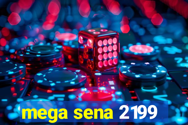 mega sena 2199