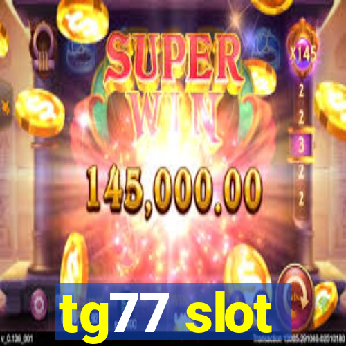 tg77 slot