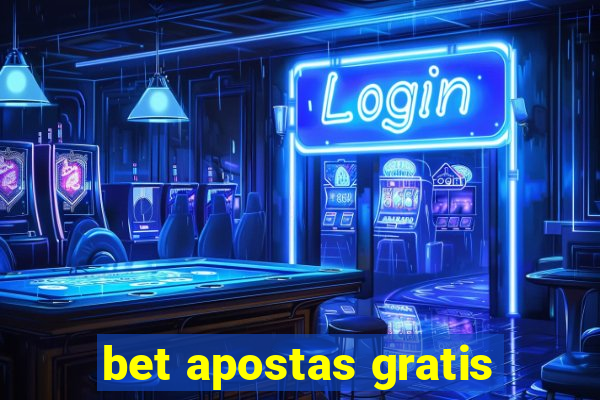 bet apostas gratis