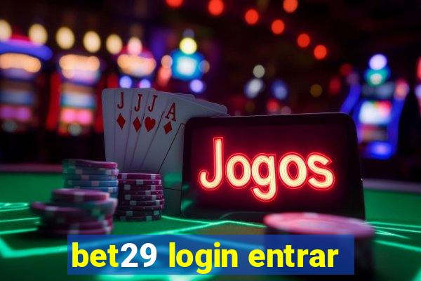 bet29 login entrar