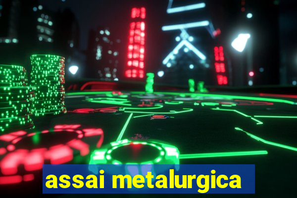 assai metalurgica