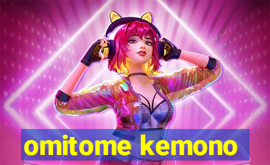 omitome kemono