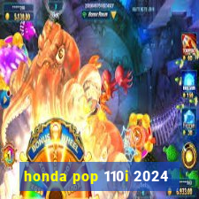 honda pop 110i 2024