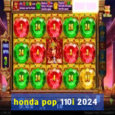 honda pop 110i 2024