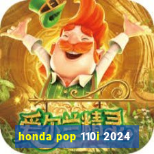 honda pop 110i 2024