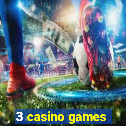 3 casino games