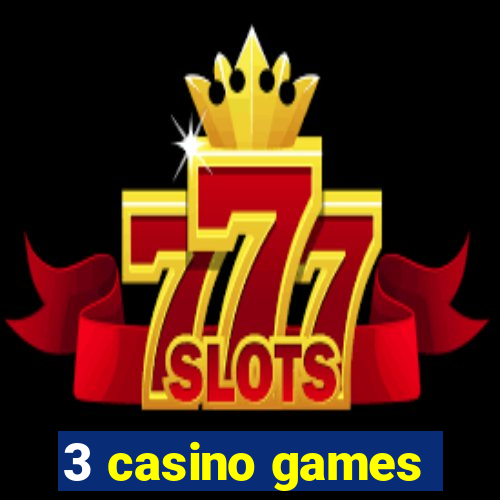 3 casino games