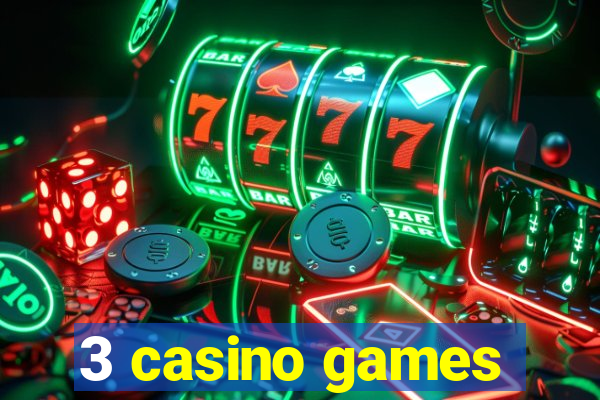 3 casino games